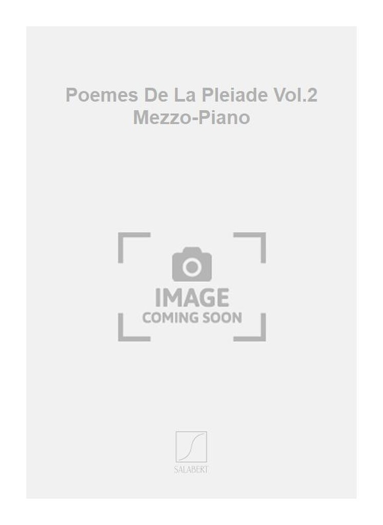 Poemes De La Pleiade Vol.2 Mezzo-Piano